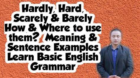 Hardly Hard Scarcely And Barely How And Where To Usebasic Grammar