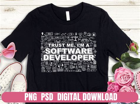 Design Png Trust Me Im Software Developer Job Printing Etsy