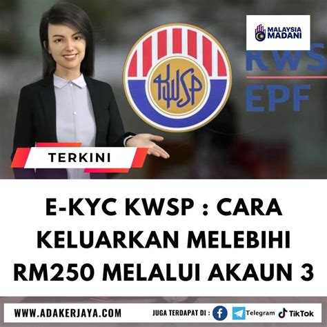 E Kyc Kwsp Cara Keluarkan Melebihi Rm Melalui Akaun Adakerjaya