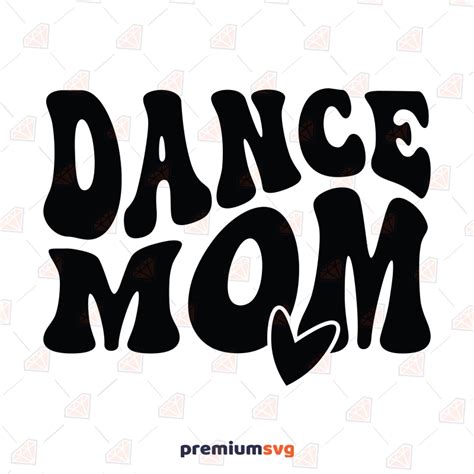 Wavy Text Dance Mom Svg Instant Download Premiumsvg