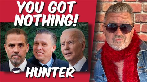 You Got Nothing Hunter Goes Off On Witch Hunt Video The Loftus