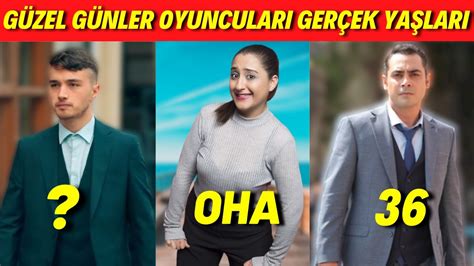 GÜZEL GÜNLER DİZİSİ OYUNCULARI GERÇEK İSİMLERİ YAŞLARI BOYLARI