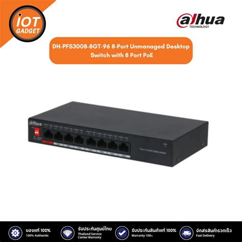 Dahua PoE Switch DH PFS3008 8GT 96 8 Port Unmanaged Desktop Switch With