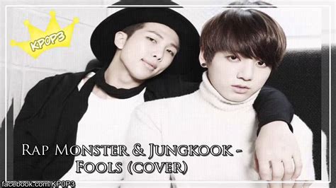 Bts Rap Monster And Jungkook Fools Cover Youtube