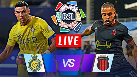 🔴[live] Al Nassr Fc Vs Al Riyadh Saudi Professional League 2023 24⚽️live Score Youtube