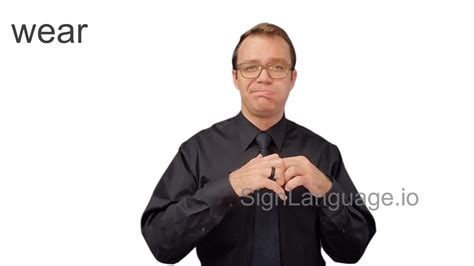 Wear In Asl Example 5 American Sign Language