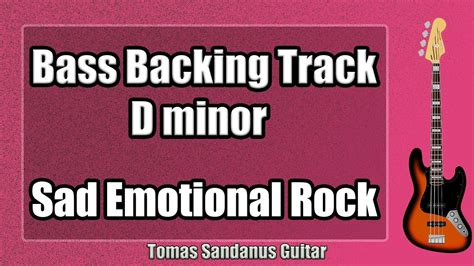 Bass Backing Track D Minor Dm Sad Clean Emotional Rock Ballad No