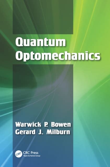 Quantum Optomechanics By Warwick P Bowen And Others As Ebook Pdf