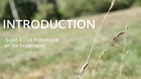 Séquence d introduction sujet 1 La botanique et les botanistes