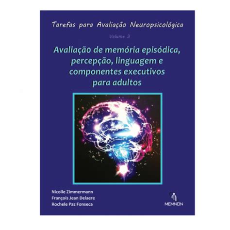 Tarefas Para Avaliação Neuropsicológica 3 Avaliação De Memória