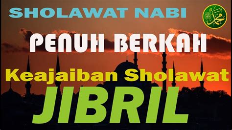 Dengarkan Dan Ikuti Sholawat Nabi Muhammad Saw Sholawat Jibril Penarik