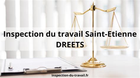 Inspection Du Travail Saint Etienne Adresse Contact T L Phone