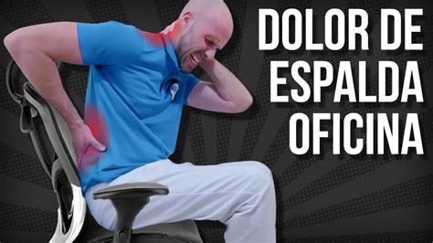 7 Ejercicios Para El Dolor De Espalda Si Trabajas Sentado En La Oficina Youtube