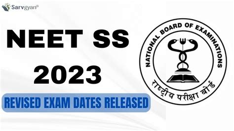 Neet Ss 2023 Revised Exam Dates Released Check Details Here Sarvgyan