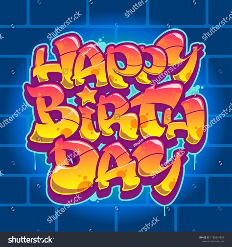 2275 Graffiti Art Happy Birthday Images Stock Photos And Vectors