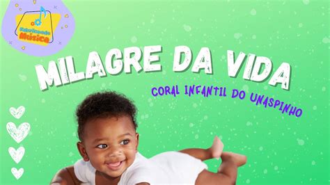 Milagre Da Vida Coral Infatil Do Unaspinho Youtube