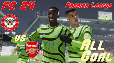 FC 24 23 24 Premier League Simulation Brentford Vs Arsenal All