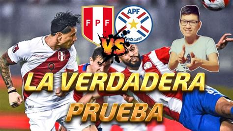 PERÚ VS PARAGUAY LA PREVIA CON Fabianessi CÓMO LLEGA LA