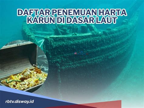 Daftar Penemuan Harta Karun Di Dasar Laut Yang Menggemparkan Ada Yang