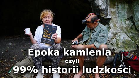 Epoka kamienia czyli 99 historii ludzkości Krótkie podsumowanie jak