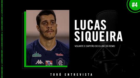 TORÓ ENTREVISTA 4 Lucas Siqueira volante e capitão do Remo YouTube