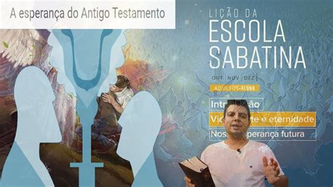 Lição da Escola Sabatina 4 Esperança do Antigo Testamento YouTube