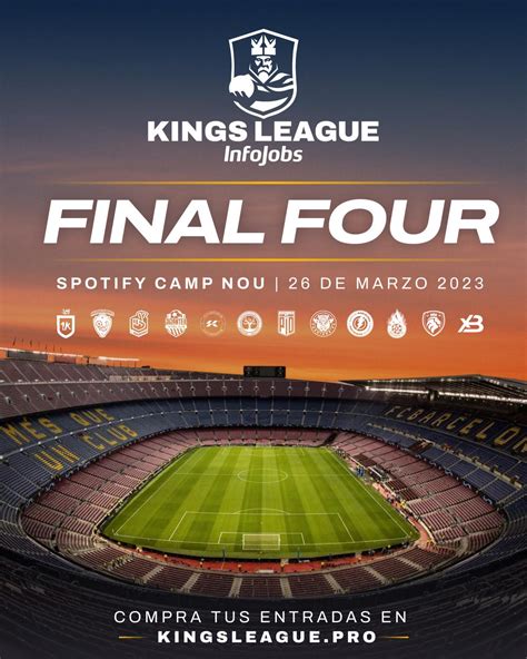 Final Four De La Kings League Infojobs En El Camp Nou Camp Nou El