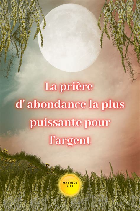 La prière d abondance la plus puissante pour l argent Magique Life