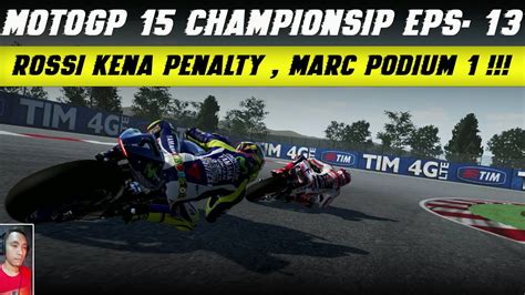 Motogp PS3 Rossi Kena Penalty Marquez Podium 1 YouTube