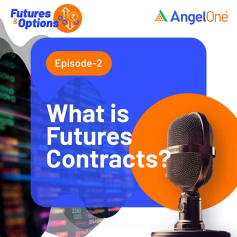 What Are Futures Contracts Futures Options Podcast On Spotify