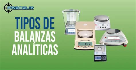 Tipos de balanzas analíticas Balanzas Precisur