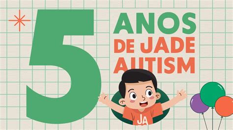 5 anos de Jade Autism Conheça nossa história YouTube