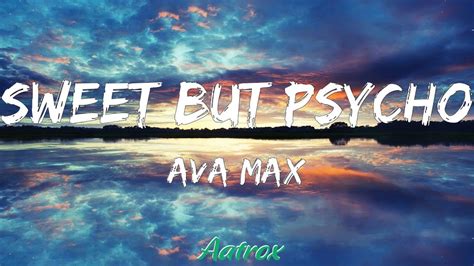 Sweet But Psycho Letra Lyric Ava Max Youtube