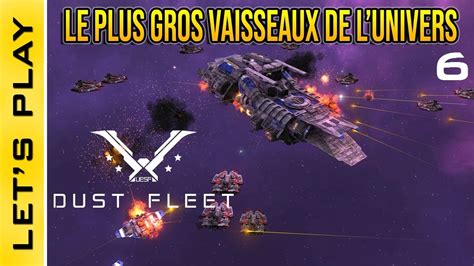 FR Dust Fleet 6 Le Plus Gros Vaisseaux De La Galaxie Entre En