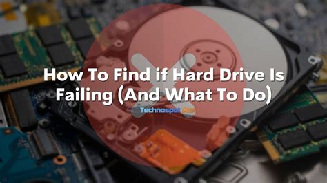 How To Find If Hard Drive Is Failing And What To Do