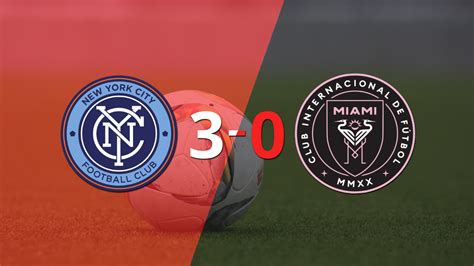 New York City Fc Sentenció Con Goleada 3 0 A Inter Miami Infobae