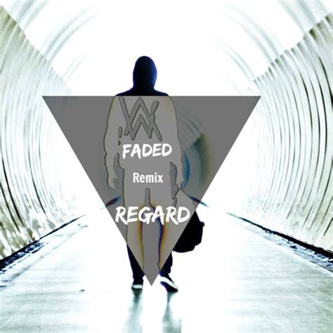 Stream Alan Walker - Faded ( Remix By Regard ) by Regard | Listen ...