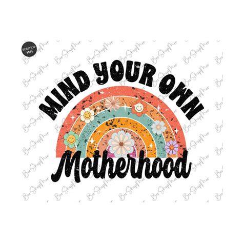 Mind Your Own Motherhood PNG Boho Png Hippie Mothers Day Inspire