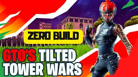 Gto S Tilted Tower War S Zero Build By Givethemone