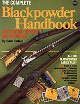 The Complete Black Powder Handbook Rd Edition By Sam Fadala Goodreads