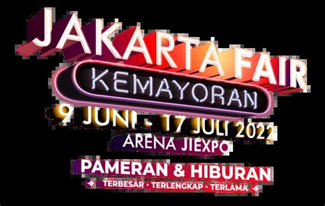 Info Lengkap Jam Buka Tutup PRJ Kemayoran Berikut Harga Tiket Link