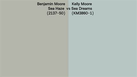 Benjamin Moore Sea Haze 2137 50 Vs Kelly Moore Sea Dreams Km3860 1