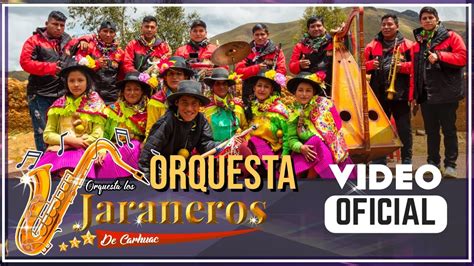 Orquesta Los Jaraneros De Carhuac Video Oficial Garay