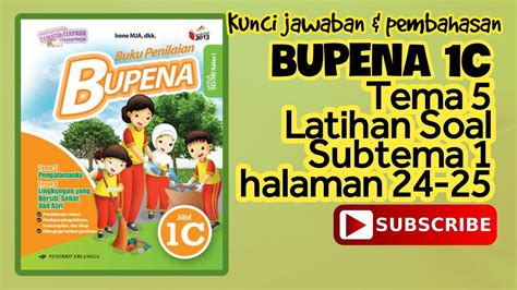 Kunci Jawaban BUPENA 1C Tema 5 Latihan Soal Subtema 1 Halaman 24 25