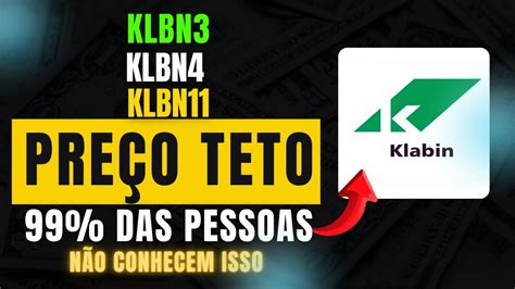 KLBN3 KLBN4 KLBN11 KLABIN PREÇO TETO É Momento de INVESTIR em