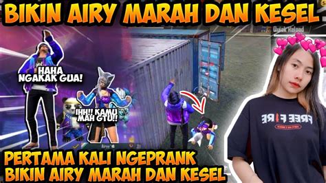 Pertama Kali Prank Bikin Airy Marah Dan Kesel Auto Ngakak Cuy Hahah