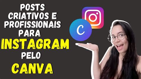 Aprenda Agora Como Criar Posts Criativos E Profissionais Para