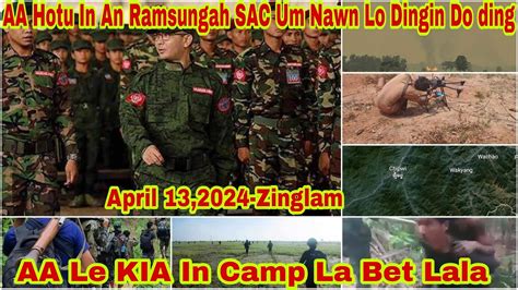 April 13 Zing AA Le KIA In Ralhrang Camp An La Bet Lala Ralhrang Pawl