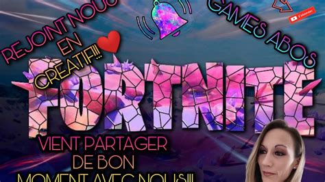 Live Fortnite 💋on Samuse Avec Mes Abos Et Creatif Girl Ps4 Fr