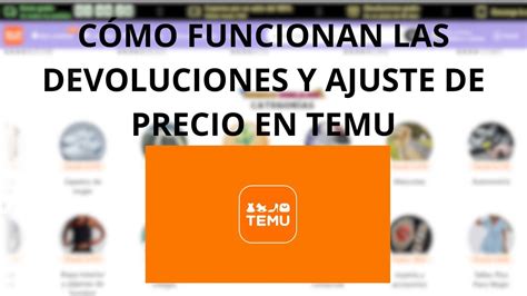 C Mo Funcionan Las Devoluciones Y El Ajuste De Precio En Temu